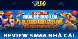 Review nhà cái SM66 online uy tín tại thị trường Việt Nam